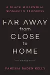 Far Away from Close to Home cover