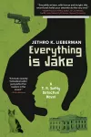 Everything Is Jake: A T. R. Softly Detective Novel cover