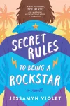 Secret Rules to Being a Rockstar cover