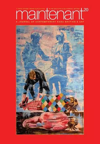 Maintenant 20: A Journal of Contemporary Dada Writing and Art cover