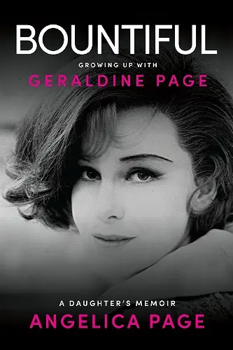 Bountiful: Growing Up with Geraldine Page cover