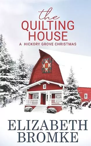 The Quilting House, A Hickory Grove Christmas cover