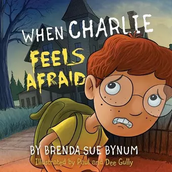 When Charlie Feels Afraid cover