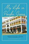 My Life in Pacific Grove cover