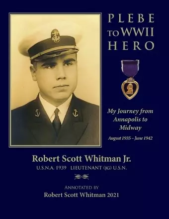 Plebe to WWII Hero cover