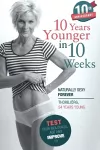 10 Years Younger in 10 Weeks cover