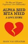 Alpha Seed, Beta Need cover