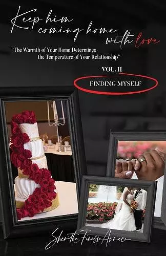 Keep Him Coming Home with Love The Warmth of Your Home Determines the Temperature of Your Relationship cover
