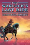 The Warlock's Last Ride cover