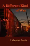 A Different Kind of War cover