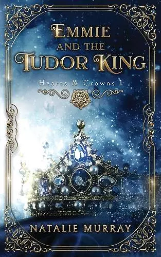 Emmie and the Tudor King cover