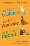 Live Like a Vulcan, Love Like a Wookiee, Laugh Like a Hobbit cover