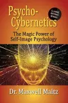 Psycho-Cybernetics The Magic Power of Self Image Psychology cover