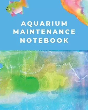 Aquarium Maintenance Notebook cover