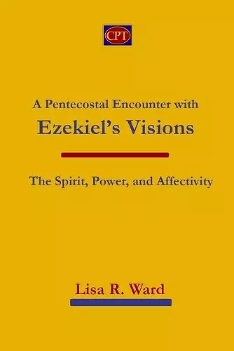 A Pentecostal Encounter with Ezekiel's Visions cover