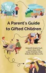 A Parent's Guide to Gifted Children cover