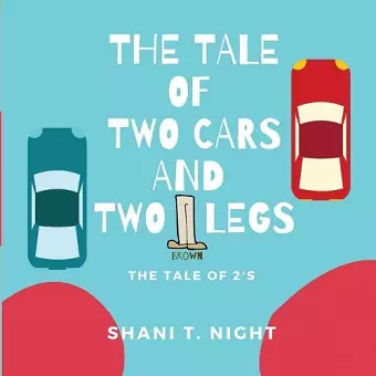 The Tale of Two Cars and Two Brown Legs cover