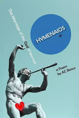 Hymenaios, or the Marriage of the God of Marriage cover