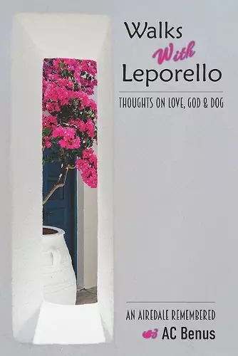 Walks With Leporello - Thoughts On Love, God & Dog cover