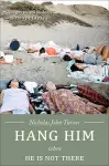 Hang Him When He is Not There cover