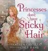 Princesses don't have Sticky Hair cover