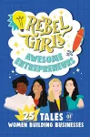 Rebel Girls Awesome Entrepreneurs: 25 Tales of Women Building Businesses cover