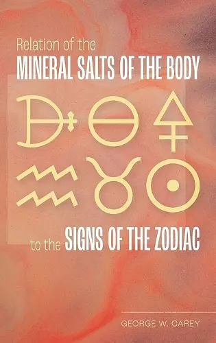 Relation of the Mineral Salts of the Body to the Signs of the Zodiac cover