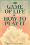 The Game of Life & How to Play It cover