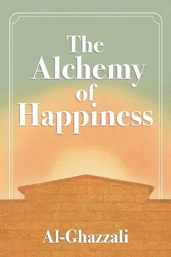 The Alchemy of Happiness cover