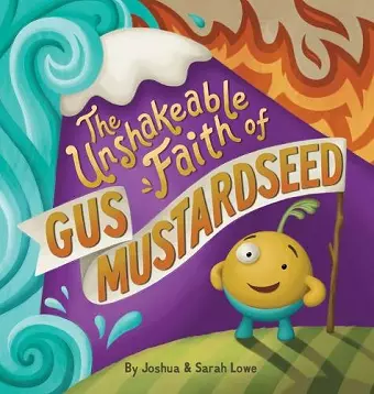 The Unshakeable Faith of Gus Mustardseed cover