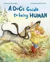 A Dog's Guide to Being Human cover