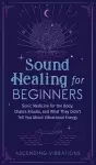 Sound Healing For Beginners cover