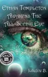 Ethan Templeton Awakens the All-Seeing Eye cover