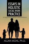 Essays in Holistic Social Work Practice cover