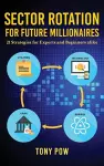 Sector Rotation for Future Millionaires cover