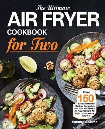 The Ultimate Air Fryer Cookbook for Two cover