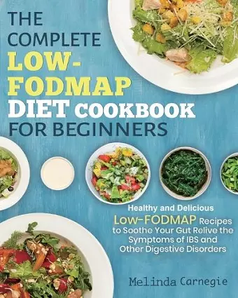 The Complete LOW-FODMAP Diet Cookbook for Beginners cover