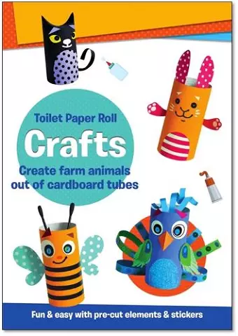 Toilet Paper Roll Crafts Create Farm Animals Out of Cardboard Tubes cover