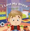 I Lost My Brave cover