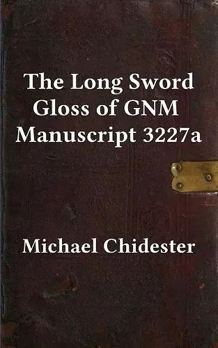 The Long Sword Gloss of GNM Manuscript 3227a cover