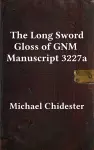 The Long Sword Gloss of GNM Manuscript 3227a cover