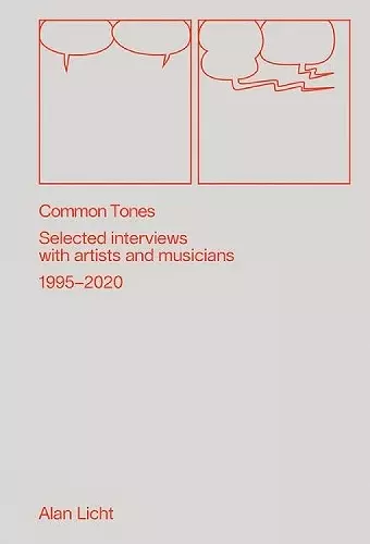 Common Tones: Selected Interviews with Artists and Musicians 1995–2020 cover