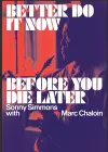 Better Do It Now before You Die Later cover