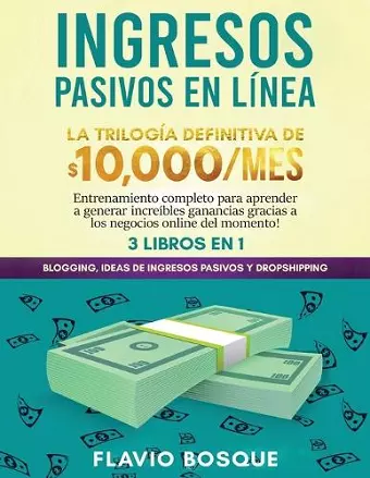 Ingresos Pasivos en Línea 3 libros en 1 cover