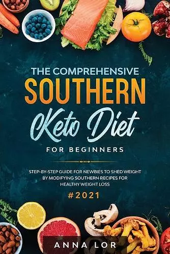 The Comprehensive Southern Keto Diet for Beginners cover