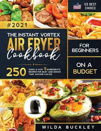 The Instant Vortex Air Fryer Cookbook for Beginners on a Budget cover