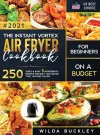 The Instant Vortex Air Fryer Cookbook for Beginners on a Budget cover