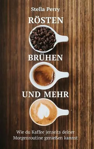 Rösten, Brühen und mehr cover