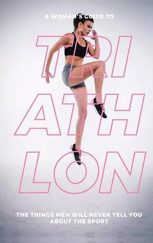 A Woman's Guide to Triathlon cover