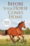 Before Your Horse Comes Home cover